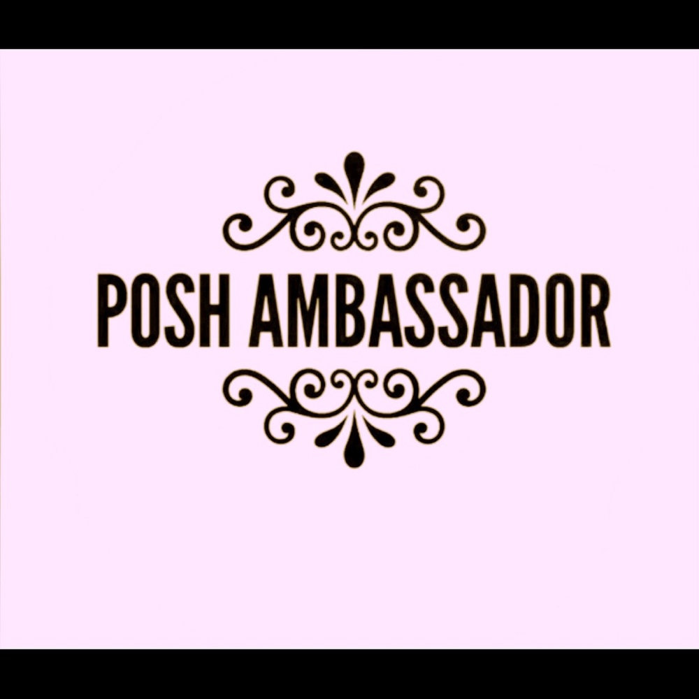 Posh Ambassador ✨✨✨💕